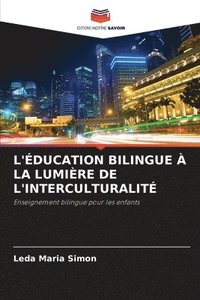 bokomslag L'ducation Bilingue  La Lumire de l'Interculturalit