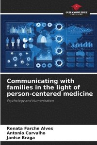 bokomslag Communicating with families in the light of person-centered medicine