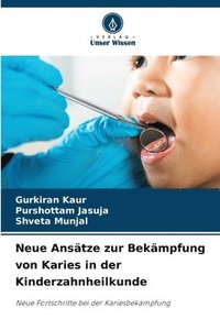 bokomslag Neue Anstze zur Bekmpfung von Karies in der Kinderzahnheilkunde