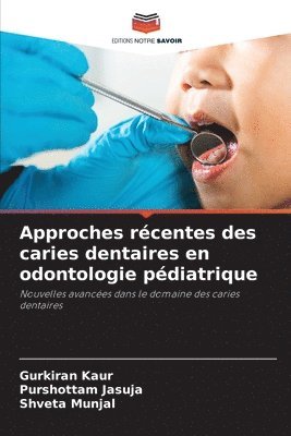 Approches rcentes des caries dentaires en odontologie pdiatrique 1