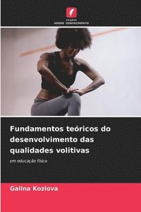 bokomslag Fundamentos tericos do desenvolvimento das qualidades volitivas