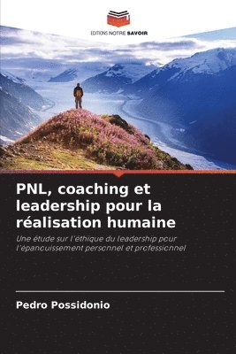 PNL, coaching et leadership pour la ralisation humaine 1