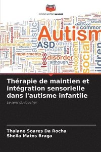 bokomslag Thrapie de maintien et intgration sensorielle dans l'autisme infantile