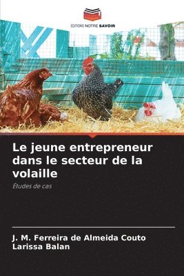 Le jeune entrepreneur dans le secteur de la volaille 1