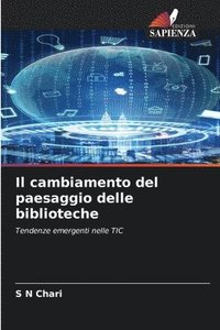 bokomslag Il cambiamento del paesaggio delle biblioteche