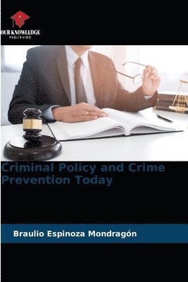 Criminal Policy and Crime Prevention Today 1