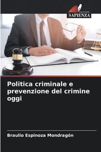 bokomslag Politica criminale e prevenzione del crimine oggi