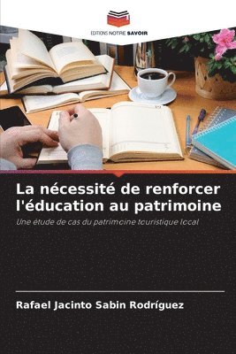 La ncessit de renforcer l'ducation au patrimoine 1