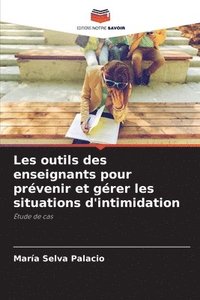 bokomslag Les outils des enseignants pour prvenir et grer les situations d'intimidation