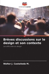 bokomslag Brves discussions sur le design et son contexte