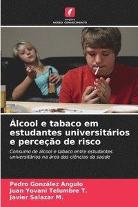 bokomslag lcool e tabaco em estudantes universitrios e perceo de risco