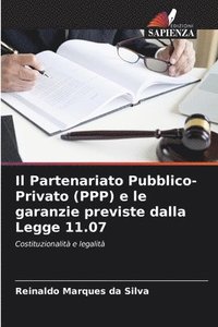 bokomslag Il Partenariato Pubblico-Privato (PPP) e le garanzie previste dalla Legge 11.07