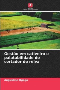 bokomslag Gesto em cativeiro e palatabilidade do cortador de relva