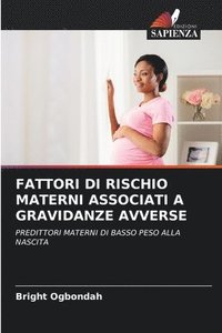 bokomslag Fattori Di Rischio Materni Associati a Gravidanze Avverse