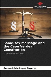 bokomslag Same-sex marriage and the Cape Verdean Constitution