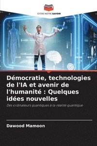 bokomslag Dmocratie, technologies de l'IA et avenir de l'humanit