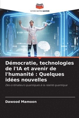 bokomslag Dmocratie, technologies de l'IA et avenir de l'humanit