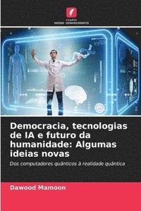 bokomslag Democracia, tecnologias de IA e futuro da humanidade