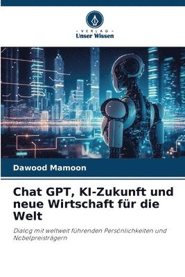 Chat GPT, KI-Zukunft und neue Wirtschaft fr die Welt 1