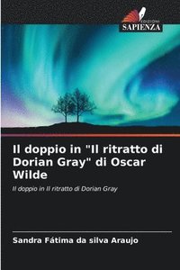 bokomslag Il doppio in &quot;Il ritratto di Dorian Gray&quot; di Oscar Wilde