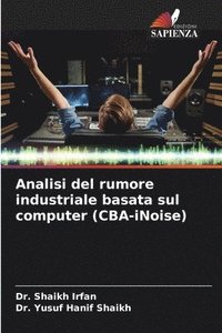 bokomslag Analisi del rumore industriale basata sul computer (CBA-iNoise)