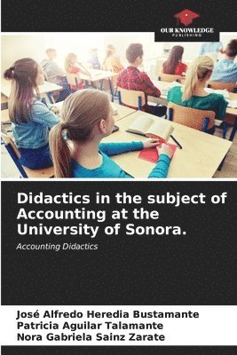 Didactics in the subject of Accounting at the University of Sonora. 1