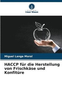 bokomslag HACCP fr die Herstellung von Frischkse und Konfitre
