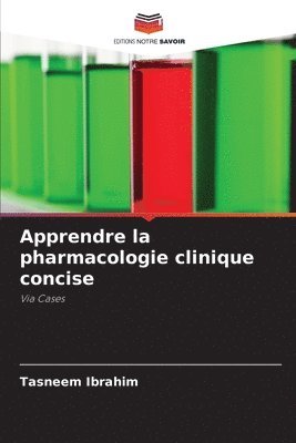 Apprendre la pharmacologie clinique concise 1