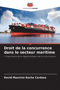 bokomslag Droit de la concurrence dans le secteur maritime
