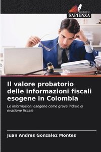 bokomslag Il valore probatorio delle informazioni fiscali esogene in Colombia