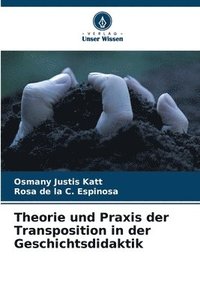 bokomslag Theorie und Praxis der Transposition in der Geschichtsdidaktik