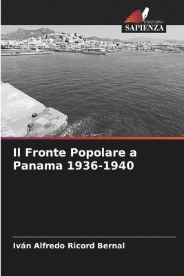 bokomslag Il Fronte Popolare a Panama 1936-1940