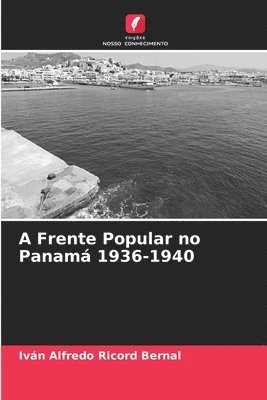 bokomslag A Frente Popular no Panam 1936-1940