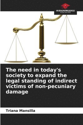 The need in today's society to expand the legal standing of indirect victims of non-pecuniary damage 1