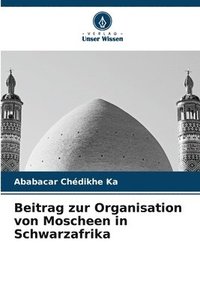 bokomslag Beitrag zur Organisation von Moscheen in Schwarzafrika