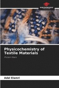 bokomslag Physicochemistry of Textile Materials