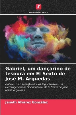 Gabriel, um danarino de tesoura em El Sexto de Jos M. Arguedas 1