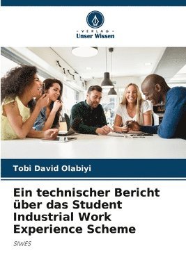 bokomslag Ein technischer Bericht ber das Student Industrial Work Experience Scheme