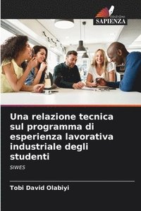bokomslag Una relazione tecnica sul programma di esperienza lavorativa industriale degli studenti