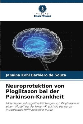 Neuroprotektion von Pioglitazon bei der Parkinson-Krankheit 1