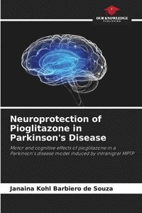 bokomslag Neuroprotection of Pioglitazone in Parkinson's Disease