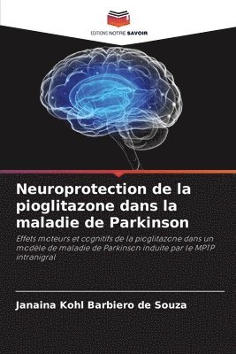 Neuroprotection de la pioglitazone dans la maladie de Parkinson 1