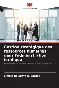 bokomslag Gestion stratgique des ressources humaines dans l'administration juridique