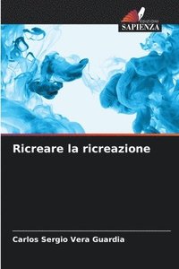 bokomslag Ricreare la ricreazione