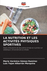 bokomslag La Nutrition Et Les Activits Physiques Sportives