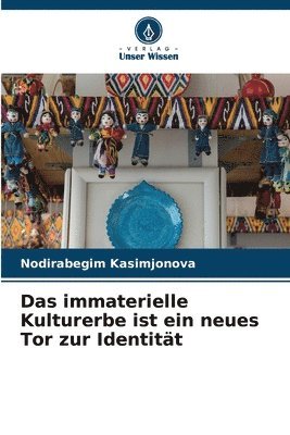 Das immaterielle Kulturerbe ist ein neues Tor zur Identitt 1