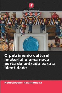 bokomslag O patrimnio cultural imaterial  uma nova porta de entrada para a identidade