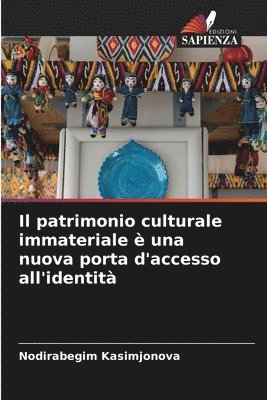 Il patrimonio culturale immateriale  una nuova porta d'accesso all'identit 1