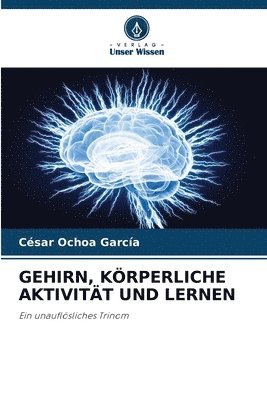 Gehirn, Krperliche Aktivitt Und Lernen 1