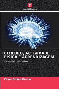 bokomslag Crebro, Actividade Fsica E Aprendizagem